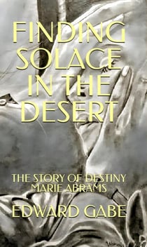 Finding Solace In The Desert