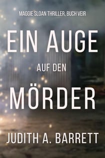 Ein Auge Auf den Mörder - Maggie Sloan Thriller Serie, #4