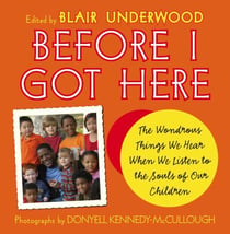 Before I Got Here - The Wondrous Things We Hear When We Listen to the