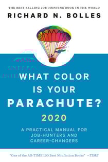What Color Is Your Parachute? 2020 - A Practical Manual for Job-Hunters and Career-Changers