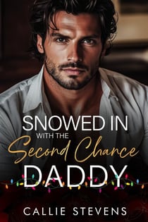 Snowed In with the Second Chance Daddy - The Hawthorns