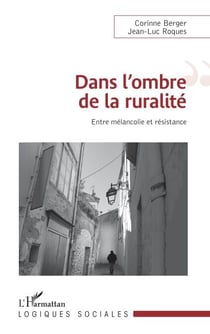 Dans l'ombre de la ruralité - Entre mélancolie et résistance