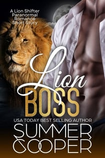 Lion Boss: A Lion Shifter Paranormal Romance Short Story