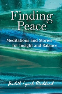Finding Peace: Meditations and Stories for Insight and Balance