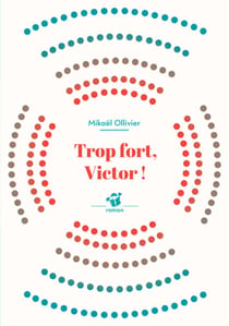 Trop fort, Victor !