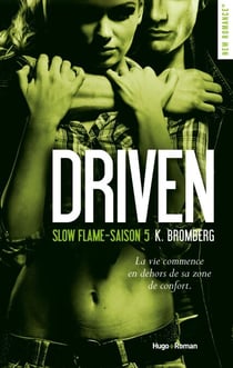 Driven - Tome 05 - Slow flame