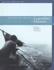 Legendary hunters - The whaling indians: West Coast legends and stories — Part 9 of the Sapir-Thomas Nootka texts