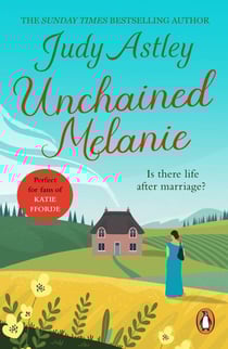 Unchained Melanie - The perfect, light-hearted, feel-good romance to settle down with