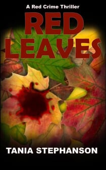 Red Leaves - Red Crime Thriller Series, #1