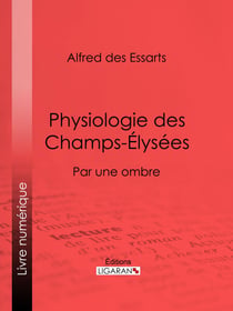 Physiologie des Champs-Élysées - Par une ombre