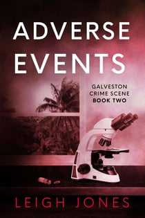Adverse Events - Galveston Crime Scene, #2