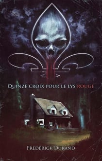 Quinze croix pour le lys rouge