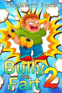Bully vs. Fart 2: Fart Wedding - Bully vs. Fart, #2