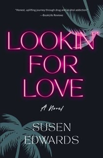 Lookin' for Love - A Novel