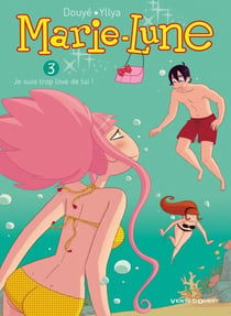 Marie Lune - Tome 03 - Je suis trop love de lui !