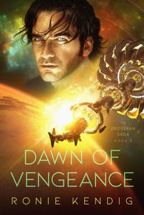 Dawn of Vengeance - The Droseran Saga, #2