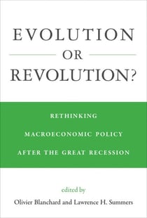 Evolution or Revolution? - Rethinking Macroeconomic Policy after the Great Recession
