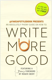 Write More Good - An Absolutely Phony Guide