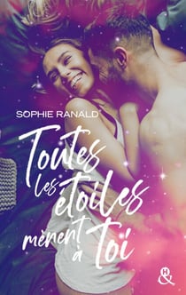 Toutes les étoiles mènent à toi - La nouvelle romance addictive qui mêle amour et astrologie !