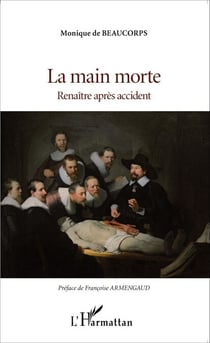 La main morte - Renaître après accident