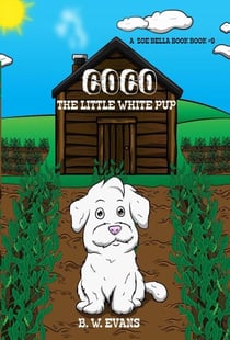 Coco - The Little White Pup - A Zoe Bella Book #9