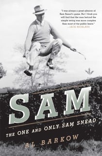 Sam - The One and Only Sam Snead