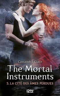 The Mortal Instruments - tome 5 La cité des âmes perdues - La Cité des âmes perdues