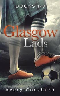 Glasgow Lads: Books 1-3 - Glasgow Lads