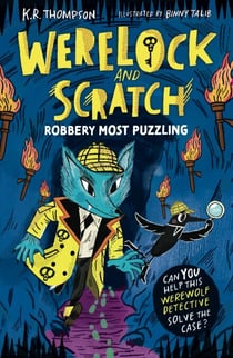 Werelock and Scratch: Robbery Most Puzzling - Book 2: An interactive detective story for kids aged 7–9