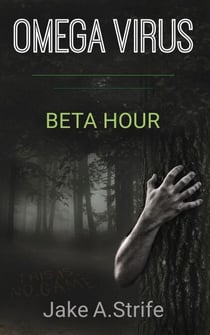 Omega Virus: Beta Hour - Omega Virus, #1