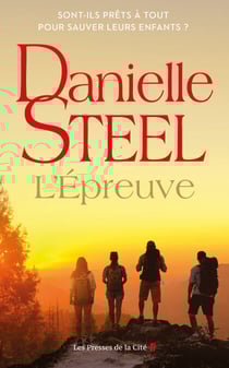 L'Épreuve : roman par Danielle Steel, l'auteure à succès avec plus d'un milliard d'exemplaires vendus à travers le monde