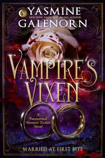 Vampire's Vixen: A Paranormal Women's Fiction Novel - Married At First Bite, #2