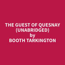 The Guest of Quesnay (Unabridged)