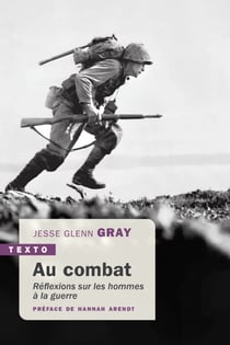 Au combat - Réflexion sur les hommes à la guerre