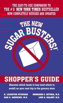 The New Sugar Busters! Shopper's Guide - Discover Which Foods to Buy (And Which to Avoid) on Your Next Trip to the Grocery Store