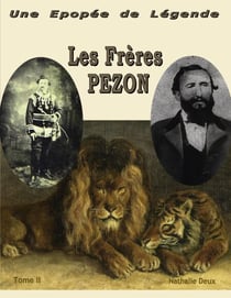 Une épopée de légende II - Les Frères Pezon