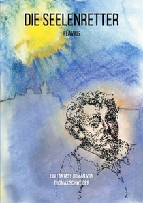 Die Seelenretter - Flavius
