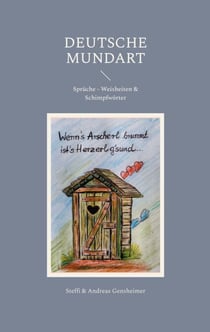 DEUTSCHE MUNDART - Sprüche - Weisheiten & Schimpfwörter