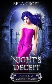 Night's Deceit - Vampire Magic, #2