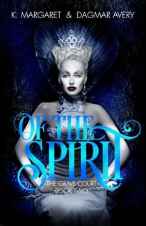 Of the Spirit - The Grave Court, #2