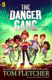 The Danger Gang - The No.1 bestselling adventure