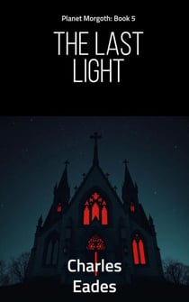 The Last Light - Planet Morgoth, #5
