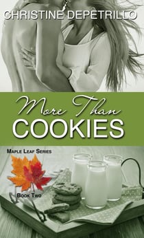 More Than Cookies - The Maple Leaf Series, #2