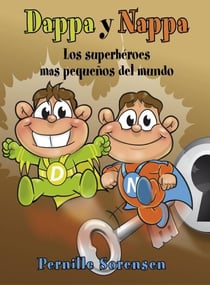 Dappa y Nappa - Los superhéroes mas pequeños del mundo
