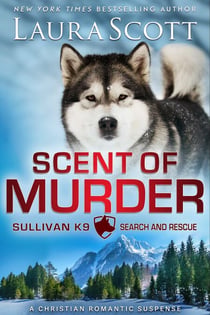 Scent of Murder - Sullivan K9 Search and Rescue, #9