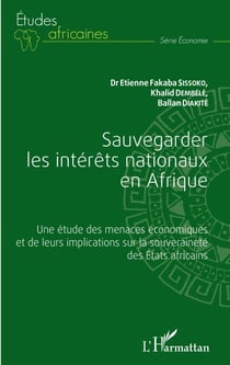 Sauvegarder les intérêts nationaux en Afrique - Une étude des menaces économiques et de leurs implications sur la souveraineté des États africains
