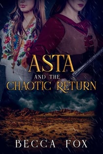 Asta and the Chaotic Return - Chosen by the Masters, #5