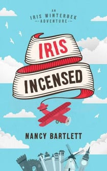 Iris Incensed - Iris Winterbek Adventures, #1