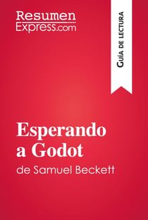 Esperando a Godot de Samuel Beckett (Guía de lectura) - Resumen y análisis completo