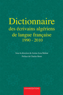 Dictionnaire des écrivains algériens de langue française de 1990 à 2010